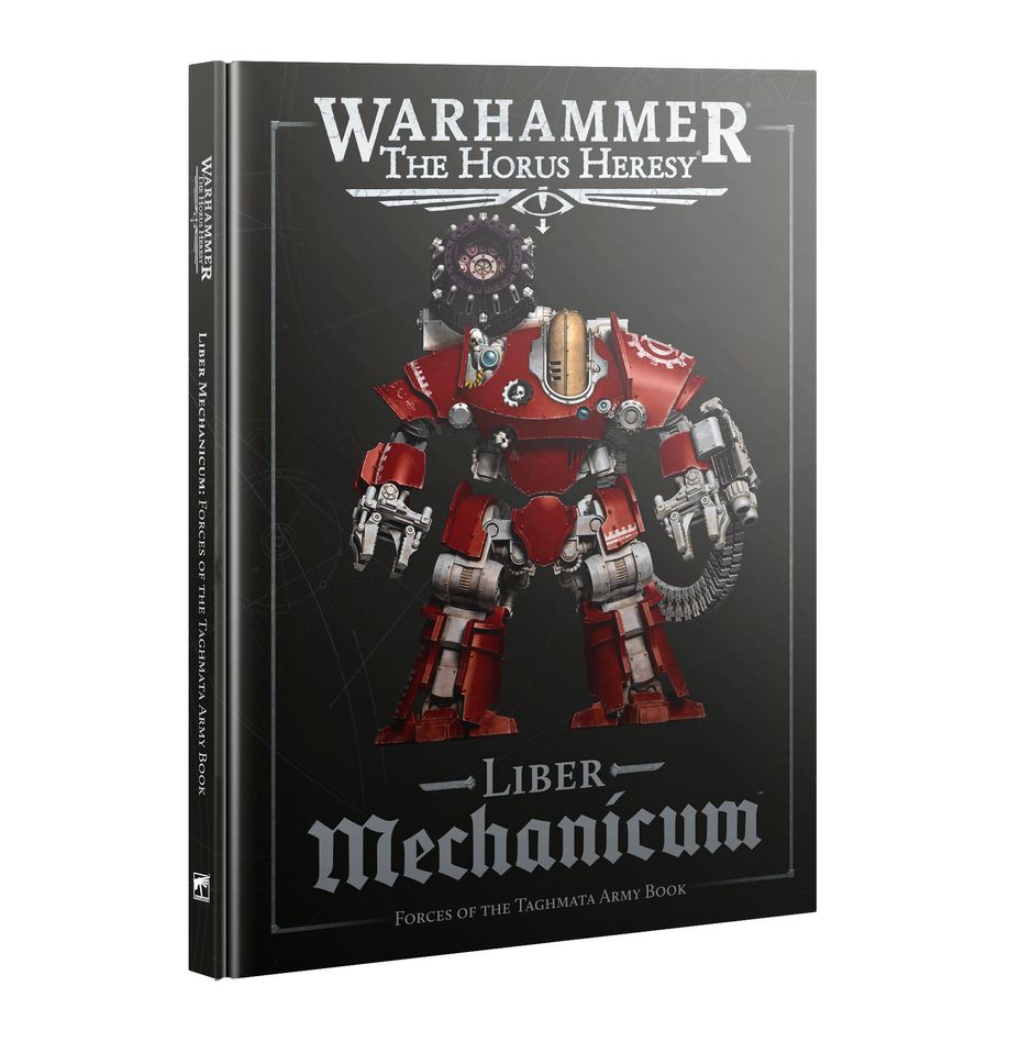 Liber Mechanicum: Forces of the Taghmata Army Book (Inglés)